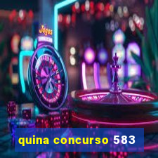quina concurso 583